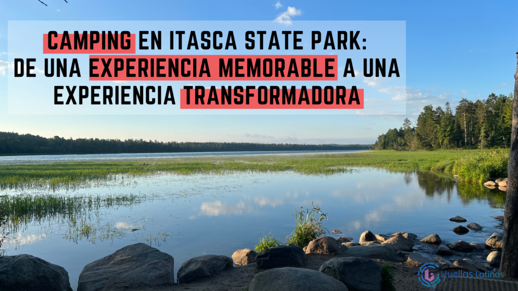 Camping en Itasca State Park: de una experiencia Memorable a una experiencia Transformadora