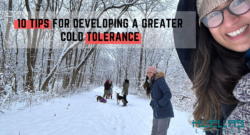 10 Tips for Developing a Greater Cold Tolerance