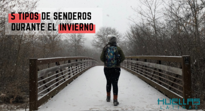 5 Tipos de Senderos durante el invierno